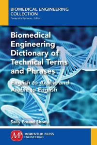 BIOMEDICAL ENGINEERING DICTIONARY OF TECHNICAL TERMS AND PHRASES