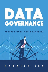 DATA GOVERNANCE: PERSPECTIVES AND PRACTISE