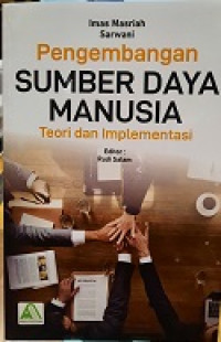 PENGEMBANGAN SUMBER DAYA MANUSIA: TEORI DAN IMPLEMENTASI