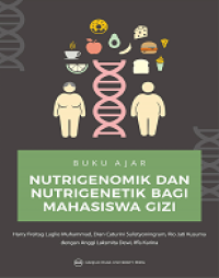 BUKU AJAR NUTRIGENOMIK DAN NUTRIGENETIK BAGI MAHASISWA GIZI