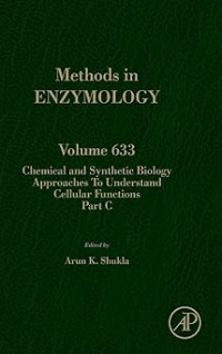 METHODS IN ENZYMOLOGY VOLUME 633 CHEMICAL AND SYNTHETIC BIOLOGY APPROACHES TO UNDERSTAND CELLULAR FUNCTIONS PART C