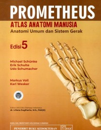 PROMETHEUS ATLAS ANATOMI MANUSIA: ANATOMI UMUM DAN SISTEM GERAK