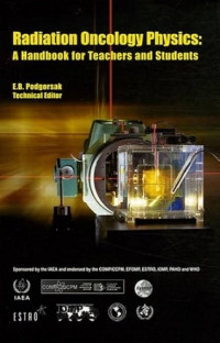RADIATION ONCOLOGY PHYSICS: A HANDBOOK FOR TEACHERS AND STUDENTS