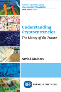 UNDERSTANDING CRYPTOCURRENCIES: THE MONEY OF THE FUTURE