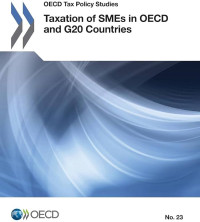 OECD TAX POLICY STUDIES: TAXATION OF SMES IN OECD AND G20 COUNTRIES
