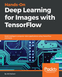 HANDS-ON DEEP LEARNING FOR IMAGES WITH TENSORFLOW