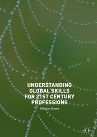 UNDERSTANDING GLOBAL SKILLS FOR 21ST CENTURY PROFESSIONS