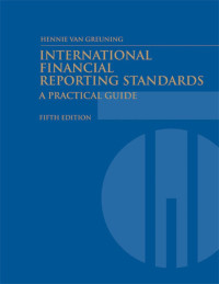 INTERNATIONAL FINANCIAL REPORTING STANDARDS: A PRACTICAL GUIDE