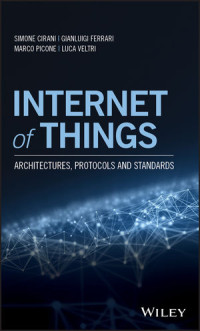 INTERNET OF THINGS, ARCHITECTURES, ROTOCOLS AND STANDARDS