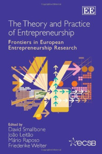 THE THEORY AND PRACTISE OF ENTREPRENEURSHIP: FRONTIERS IN EUROPEAN ENTREPRENEURSHIP RESEARCH