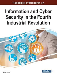 Image of HANDBOOK OF RESEARCH ON INFORMATION AND CYBER SECURITY IN THE FOURTH INDUSTRIAL REVOLUTION