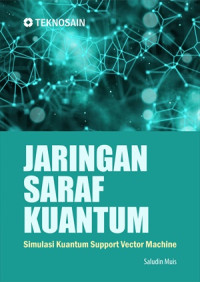Image of JARINGAN SARAF KUANTUM: SIMULASI KUANTUM SUPPORT VECTOR MACHINE
