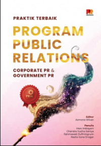Image of PRAKTIK TERBAIK PROGRAM PUBLIC RELATIONS: CORPORATE PR & GOVERNMENT PR