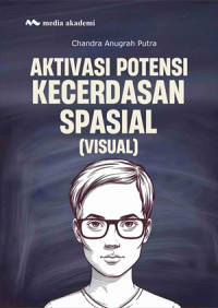 Image of AKTIVASI POTENSI KECERDASAN SPASIAL (VISUAL)