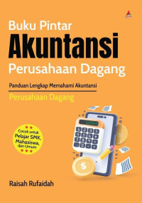 Image of BUKU PINTAR AKUNTANSI PERUSAHAAN DAGANG: PANDUAN LENGKAP MEMAHAMI AKUNTANSI PERUSAHAAN DAGANG