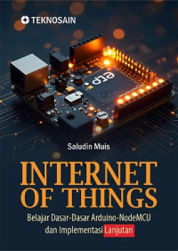 Image of INTERNET OF THINGS: BELAJAR DASAR-DASAR ARDUINO-NODEMCU DAN IMPLEMENTASI LANJUTAN