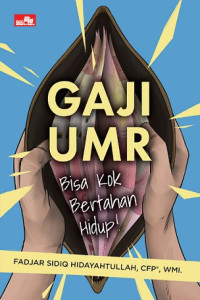 Image of GAJI UMR: BISA KOK BERTAHAN HIDUP!