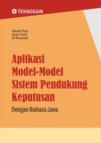 Image of APLIKASI MODEL-MODEL SISTEM PENDUKUNG KEPUTUSAN DENGAN BAHASA JAVA