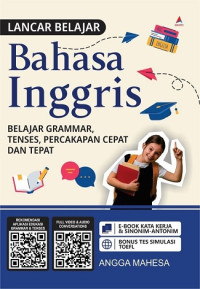 Image of LANCAR BELAJAR BAHASA INGGRIS: BELAJAR GRAMMAR, TENSES, PERCAKAPAN CEPAT DAN TEPAT