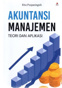 Image of AKUNTANSI MANAJEMEN: TEORI DAN APLIKASI