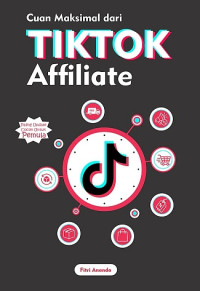 Image of CUAN MAKSIMAL DARI TIKTOK AFFILIATE: CARA MUDAH DAPET UANG TANPA MODAL