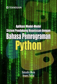 Image of APLIKASI MODEL-MODEL SISTEM PENDUKUNG DENGAN BAHASA PEMROGRAMAN PYTHON