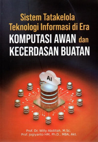 Image of SISTEM TATAKELOLA TEKNOLOGI INFORMASI DI ERA KOMPUTASI AWAN DAN KECERDASAN BUATAN