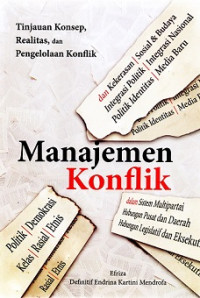 Image of MANAJEMEN KONFLIK: TINJAUAN KONSEP, REALITAS, DAN PENGELOLAAN KONFLIK