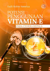 Image of POTENSI PENGGUNAAN VITAMIN E PADA CEDERA KEPALA