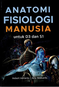 Image of ANATOMI FISIOLOGI MANUSIA UNTUK D3 DAN S1