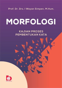 Image of MORFOLOGI: KAJIAN PROSES PEMBENTUKAN KATA