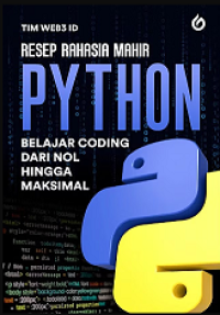 Image of RESEP RAHASIA MAHIR PYTHON: BELAJAR CODING DARI NOL HINGGA MAKSIMAL