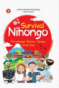 Image of SURVIVAL NIHONGO: PERCAKAPAN BAHASA JEPANG SEHARI-HARI