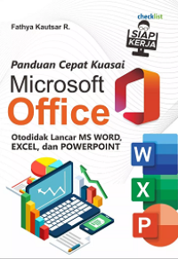 Image of PANDUAN CEPAT MENGUASAI MICROSOFT OFFICE: OTODIDAK LANCAR MS WORD, EXCEL, DAN POWERPOINT