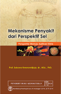 MEKANISME PENYAKIT DARI PERSPEKTIF SEL: PENGANTAR MENUJU APLIKASI KLINIS