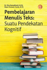 Image of PEMBELAJARAN MENULIS TEKS: SUATU PENDEKATAN KOGNITIF