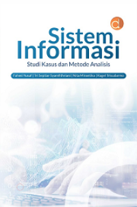Image of SISTEM INFORMASI: STUDI KASUS DAN METODE ANALISIS