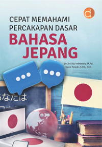 Image of CEPAT MEMAHAMI PERCAKAPAN DASAR BAHASA JEPANG