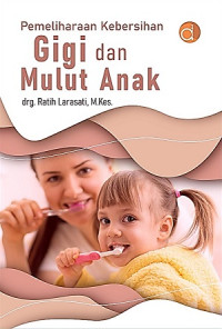 Image of PEMELIHARAAN KEBERSIHAN GIGI DAN MULUT ANAK