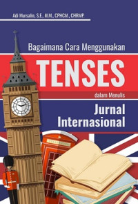 Image of BAGAIMANA CARA MENGGUNAKAN TENSES DALAM MENULIS JURNAL INTERNASIONAL