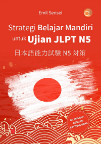 Image of STRATEGI BELAJAR MANDIRI UNTUK UJIAN JLPT N5