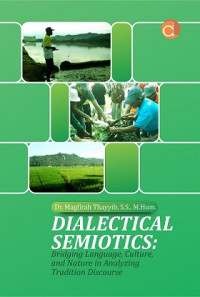 Image of DIALECTICAL SEMIOTICS: BRIDGING LANGUAGE, CULTURE, AND NATURE IN ANALYZING TRADITION DISCOURSE