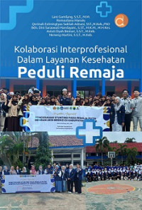 Image of KOLABORASI INTERPROFESIONAL DALAM LAYANAN KESEHATAN PEDULI REMAJA