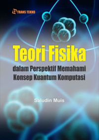 Image of TEORI FISIKA DALAM PERSPEKTIF MEMAHAMI KONSEP KUANTUM KOMPUTASI