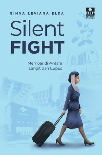 Image of SILENT FIGHT: MEMOAR DI ANTARA LANGIT DAN LUPUS