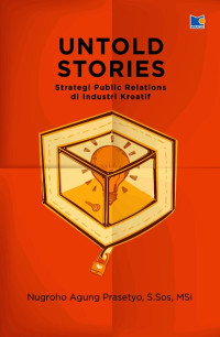 Image of UNTOLD STORIES: STRATEGI PUBLIC RELATIONS DI INDUSTRI KREATIF