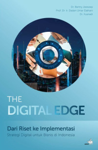 Image of THE DIGITAL EDGE : DARI RISET KE IMPLEMENTASI STRATEGI DIGITAL UNTUK BISNIS DI INDONESIA