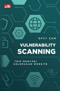 Image of VULNERABILITY SCANNING: TRIK MENCARI KELEMAHAN WEBSITE