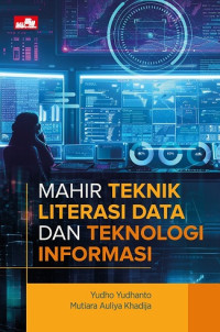 Image of MAHIR TEKNIK LITERASI DATA DAN TEKNOLOGI INFORMASI