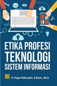 Image of ETIKA PROFESI TEKNOLOGI SISTEM INFORMASI